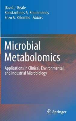 Microbial Metabolomics: Applications in Clinical, Environmental, and Industrial