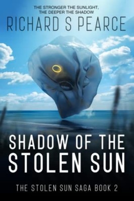SHADOW OF THE STOLEN SUN The Stolen Sun Saga Book 2 -  NEW RICHARD S. PEAR 2022
