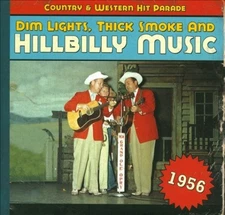 Dim Lights, Thick Smoke and Hillbilly Music: 1956 by Various Artists [CD]
