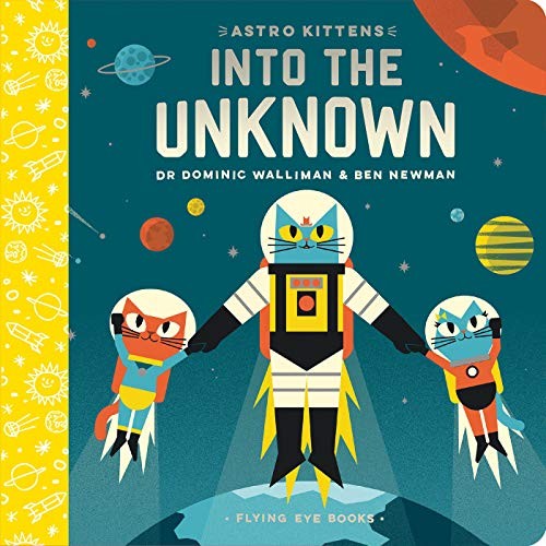 Astrokittens: Into the Unknown: 1-Dominic Walliman & Ben Newman