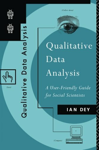 Qualitative Data Analysis: A User Friendly Guide for Social Scientists By Ian D