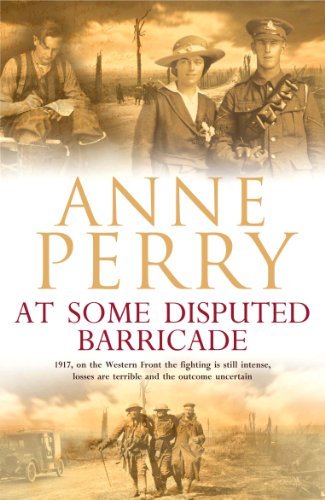 At Some Disputed Barricade (World War One Novel 4)-Anne Perry, 9780755334087