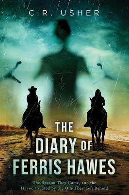C R Usher The Diary of Ferris Hawes (Paperback)