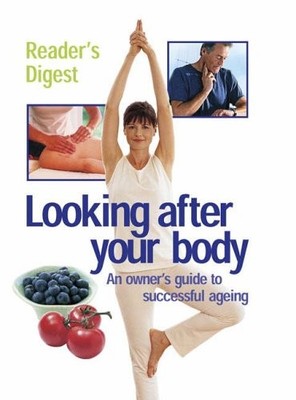 Looking After Your Body: Owners Guide to Successful Ageing (Read