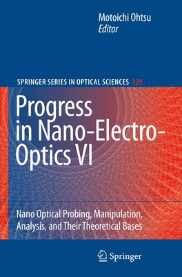 Progress in Nano-Electro-Optics VI Motoichi Ohtsu