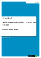 Christine Engel | Der FrüHe Jazz: New Orleans, Dixieland Und Chicago | Buch