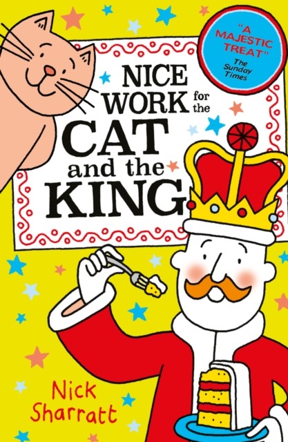 Nice Work for the Cat and the King (NE) by Nick Sharratt (Paperback Book)