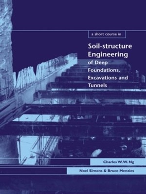 A Short Course in Soil-Structure Engineering of Deep Foundati... - 9780727732637