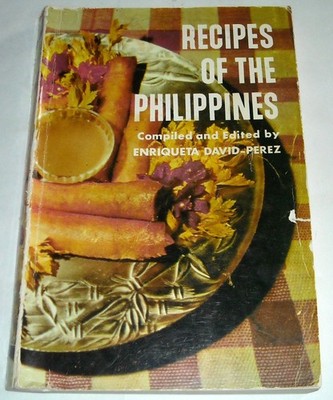 Vintage Recipes of the PHILIPPINES Cookbook ENRIQUETA DAVID-PEREZ 1967 SC