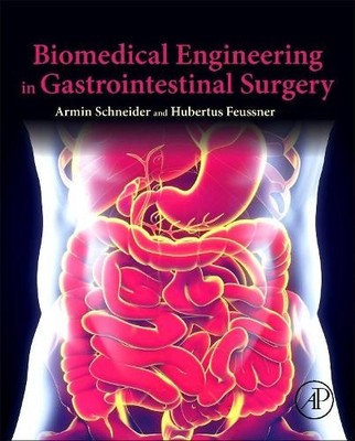 Biomedical Engineering in Gastrointestinal Surgery - 9780128032305