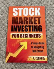 Stock Market Investing for Beginners: A Simple Guide to Navigating Wall Street