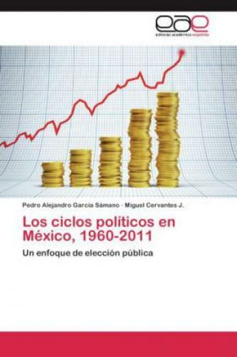 Thumbnail - Los Ciclos Políticos En México, 1960-2011 Un Enfoque De Elección