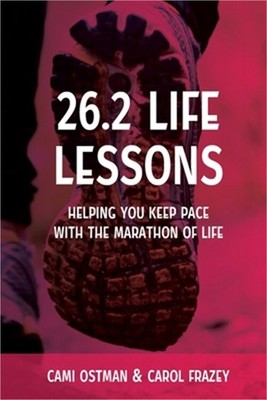 26.2 Life Lessons: Helping You Keep Pace with the Marathon of Life (Paperback or