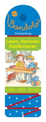 Friederike Barnhusen / Bandolo. Schulanfang - Lesen, Rechnen, Kombinieren