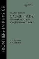 Gauge Fields An Introduction To Quantum Theory, Second Edition Faddeev (U. A.)