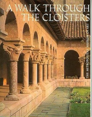 A WALK THROUGH THE CLOISTERS By Bonnie Young & Malcolm Varon **BRAND NEW**