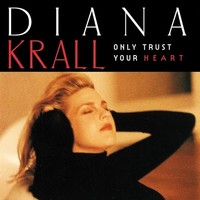 Diana Krall - Only Trust Your Heart - Vinyl Record 1LP - F99Z