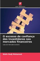 Wafa Hadj Mohamed | O Excesso De ConfiançA Dos Investidores Nos Mercados...