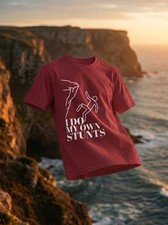 I Do My Own Stunts Tee