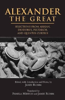 Alexander The Great: Selections from Arrian, Diodorus, P... Paperback / softback