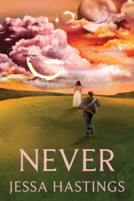 Never (Never, 1) - Paperback By Hastings, Jessa - GOOD