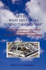Hey Dad, What Did You Do During the Cold War? by Robert Schmaltz (Paperback, 2009)