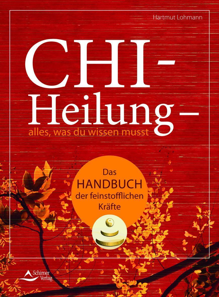Chi-heilung - Alles,was Du Wissen Musst Hartmut Lohmann