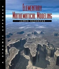 Elementary Mathematical Modeling: A Dynamic Approach - Paperback - GOOD
