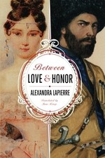 Between Love and Honor by Lapierre, Alexandra