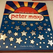 The Art of Peter Max - Hardcover By Charles A. Riley II - GOOD