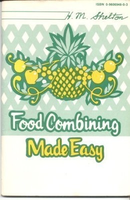 Food Combining Made Easy by Shelton, Herbert M. (1940) Paperback