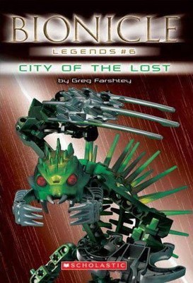 City of the Lost (Bionicle: Legends) by Farshtey, Greg 0439890330 FREE Shipping