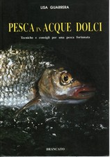 Pesca in acque dolci - Lisa Guarrera (Brancato Editore) [1993]
