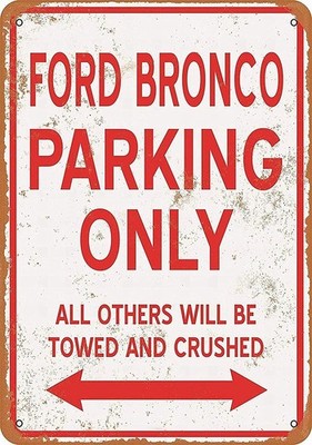 Tin Metal Signs Home Décor -BRNCO Parking only vintage look funny mental -inches