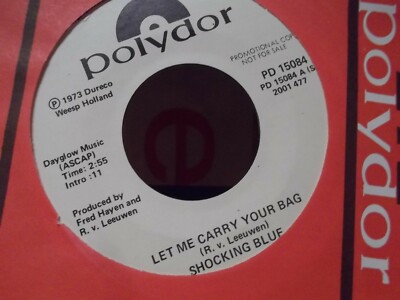 E*PROMO*SHOCKING BLUE LET ME CARRY YOUR BAG X 2 ON POLYDOR RECORDS