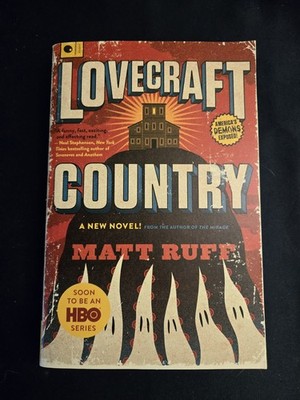 Lovecraft Country : A Novel by Matt Ruff (2017, Trade Paperback)