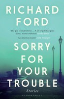 Sorry For Your Trouble | Richard Ford | Englisch | Taschenbuch | Paperback