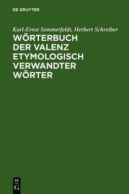 Karl-Ernst Sommerfeldt Herbe Wörterbuch der Valenz etymologisch verwa (Hardback)