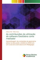 As ContribuiçõEs Da UtilizaçãO Do Software Geogebra Como Mediador Pelli (U. A.)