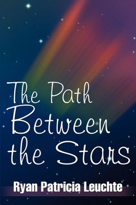 The Path Between the Stars Ryan Patricia Leuchte Taschenbuch Englisch 2003