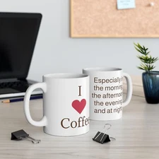 I Love Coffee Mug, Funny Text, Ceramic coffee Mug, 11oz