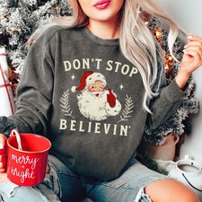 Retro Santa Don't Stop Believing Sweatshirt, Cute Vintage Holiday Sweater Shirt
