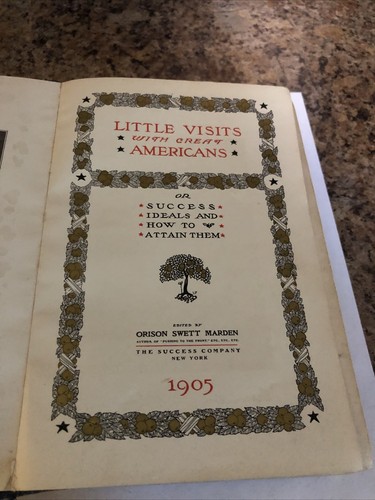 LITTLE VISITS WITH GREAT AMERICANS,1904,Orison Swett Marden - Picture 8 of 11