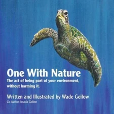 One with Nature: The Act of Being Part of Your Environment, Without Harming I...