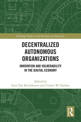 Decentralized Autonomous Organizations: Innovation and Vulnerability in the Digi