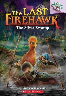 The Silver Swamp: A Branches Book (The Last Firehawk #8) (8) - paperback Cha...