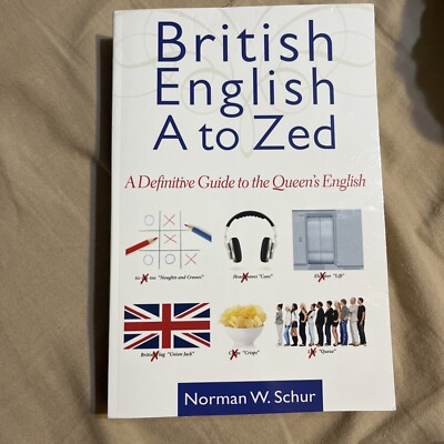 British English from a to Zed : A Definitive Guide to the Queen's English by No 