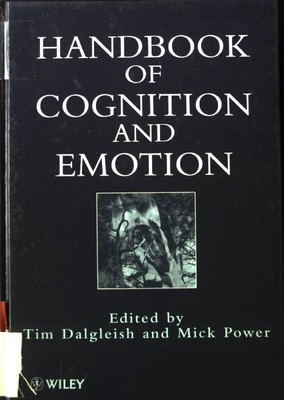 Handbook of Cognition and Emotion. Dalgleish, Tim and Mick Power: