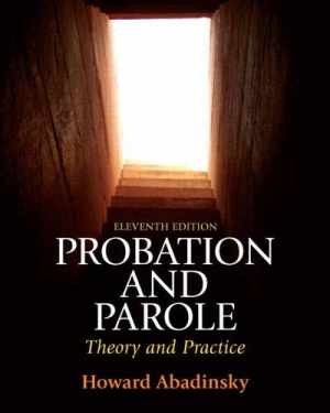 Probation and Parole: Theory and - Hardcover, by Abadinsky Howard - Very Good