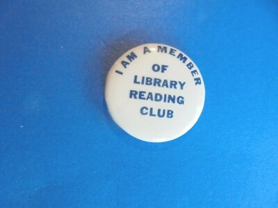 Cool Vintage I Am a Member of Library Reading Club Membership Pinback Button